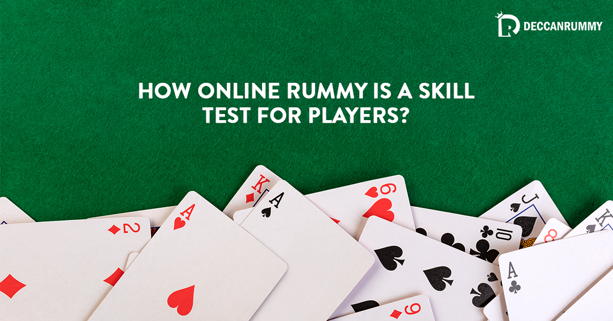 How Online Rummy is a skill test to players? - Blog