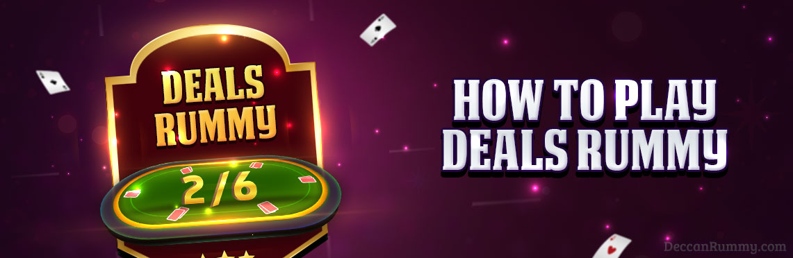 How to Play Deals Rummy – Learn the rules & play better