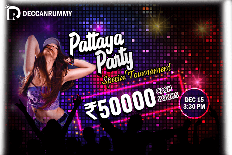Pattaya Party Special Tournament Win Rs. 50000 Cash Bonus
