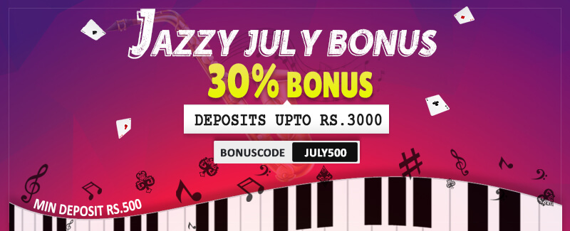 Jazzy July Get 30% Bonus 